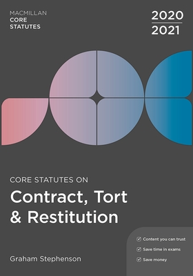 Core Statutes on Contract, Tort & Restitution 2020-21 - Stephenson, Graham