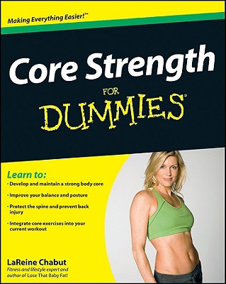Core Strength for Dummies - Chabut, LaReine