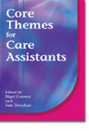 Core Themes for Care Assistants - Conway, Nigel (Editor), and Donohue, Sam (Editor)