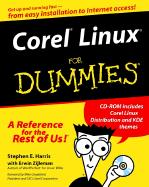 Corel? Linux? for Dummies - Harris, Stephen E, and Zijleman, Erwin, and Cowpland, Mike (Foreword by)