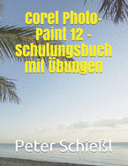 Corel Photo-Paint 12 - Schulungsbuch mit bungen