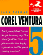 Corel Ventura 5: Visual QuickStart Guide - Tolman, Jann
