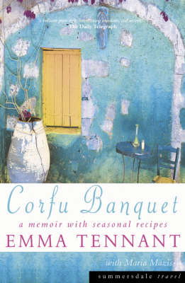 Corfu Banquet: A Seasonal Memoir with Recipes - Tennant, Emma