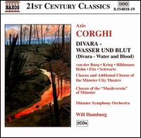 Corghi: Divara - Wasser und Blut - Barbara Trottmann (vocals); Christopher Krieg (vocals); David Midboe (vocals); Eva Lillian Thingboe (vocals);...