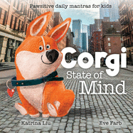 Corgi State of Mind - Pawsitive daily mantras for kids