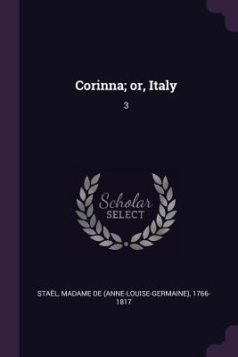 Corinna; or, Italy: 3 - Stal, de 1766-1817