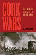 Cork Wars: Intrigue and Industry in World War II