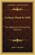 Corlears Hook in 1820: The Wagnerian Cult and Our Manners