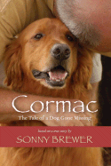 Cormac: The Tale of a Dog Gone Missing - Brewer, Sonny