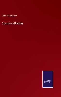 Cormac's Glossary - O'Donovan, John