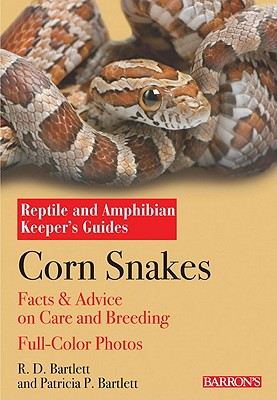 Corn Snakes - Bartlett, R D, and Bartlett, Patricia