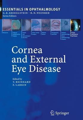 Cornea and External Eye Disease: Corneal Allotransplantation, Allergic Disease and Trachoma - Reinhard, Thomas (Editor), and Larkin, Frank (Editor)