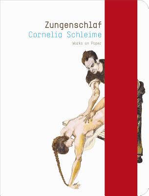 Cornelia Schleime: Zungenschlaf: Works on Paper - Schleime, Cornelia, and Hoffmann, Eckhard (Editor), and Krieger, Juergen (Editor)