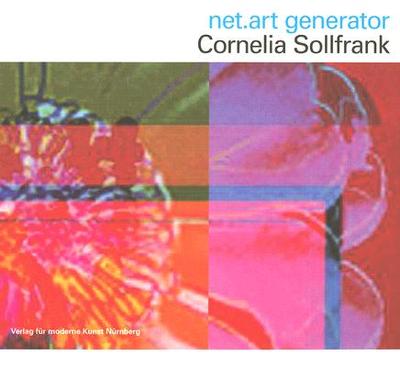 Cornelia Sollfrank: Net.Art Generator: Programmed Seduction - Sollfrank, Cornelia, and Vorkoeper, Ute (Editor), and Cook, Sarah (Text by)