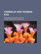 Cornelia Von Thomas Kyd; Nach Dem Drucke Vom Jahre 1594