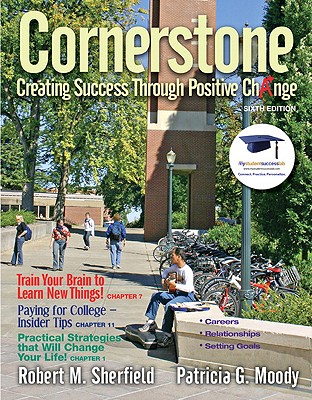 Cornerstone: Creating Success Through Positive Change - Sherfield, Robert M, and Moody, Patricia G