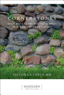 Cornerstones: Daily Meditations for the Journey Into Manhood and Recovery