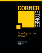 Cornerstones for College Success Compact Plus New Mystudentsuccesslab 2012 Update -- Access Card Package - Sherfield, Robert M, and Moody, Patricia G