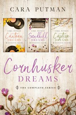 Cornhusker Dreams - Putman, Cara C