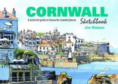 Cornwall Sketchbook: A Pictorial Guide to Favourite Coastal Places