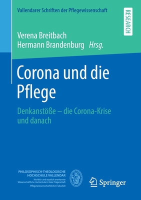 Corona Und Die Pflege: Denkanst?e - Die Corona-Krise Und Danach - Breitbach, Verena (Editor), and Brandenburg, Hermann (Editor)