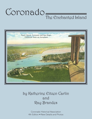 Coronado: The Enchanted Island - Carlin, Katherine Eitzen, and Brandes, Ray, and Linder, Bruce (Editor)