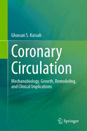 Coronary Circulation: Mechanobiology, Growth, Remodeling, and Clinical Implications