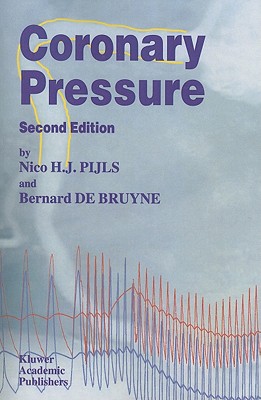 Coronary Pressure - Pijls, N.H., and de Bruyne, B.