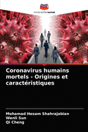 Coronavirus humains mortels - Origines et caract?ristiques
