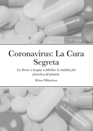 Coronavirus: La Cura Segreta