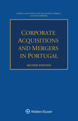 Corporate Acquisitions and Mergers in Portugal - Larguinho, Marisa, and Correia, Ins Magalhes, and Sobreira, Nuno
