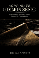 Corporate COMMON SENSE: Revolutionary Business Lessons Inspired by Thomas Paine