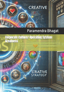 Corporate Culture/ Operating System: Greatness