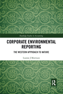 Corporate Environmental Reporting: The Western Approach to Nature