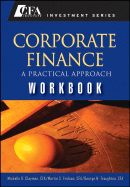 Corporate Finance: A Practical Approach Workbook