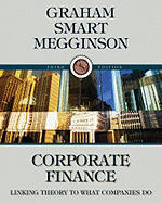 Corporate Finance: Linking Theory to What Companies Do
