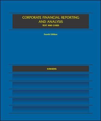 Corporate Financial Report and Analysis: Text and Cases - Hawkins, David, Dr.