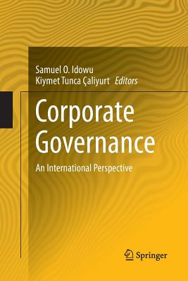 Corporate Governance: An International Perspective - Idowu, Samuel O (Editor), and aliyurt, Kiymet Tunca (Editor)