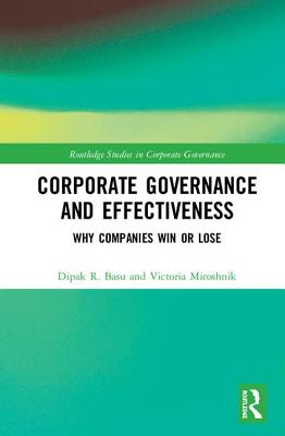 Corporate Governance and Effectiveness: Why Companies Win or Lose - Basu, Dipak R., and Miroshnik, Victoria