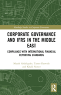 Corporate Governance and IFRS in the Middle East: Compliance with International Financial Reporting Standards
