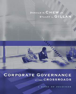 Corporate Governance at the Crossroads: A Book of Readings - Chew, Donald H, Professor, Jr., and Gillan, Stuart L, and Chew Donald