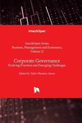 Corporate Governance - Evolving Practices and Emerging Challenges - Choudhry, Taufiq (Editor), and Awan, Tahir Mumtaz (Editor)