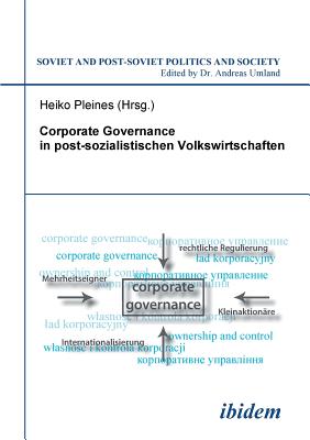 Corporate Governance in Postsozialistischen Volkswirtschaften. - Pleines, Heiko (Editor), and Umland, Andreas (Editor)