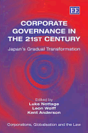 Corporate Governance in the 21st Century: Japan's Gradual Transformation - Nottage, Luke (Editor), and Wolff, Leon (Editor), and Anderson, Kent (Editor)