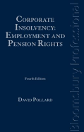 Corporate Insolvency: Employment and Pension Rights: Fourth Edition