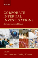 Corporate Internal Investigations: An International Guide