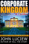 Corporate Kingdom: A Thriller: Amanda Creed Book Two