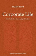 Corporate Life: Soft Skills for Knowledge Workers