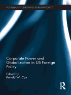 Corporate Power and Globalization in US Foreign Policy