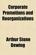 Corporate Promotions and Reorganizations; Volume 10